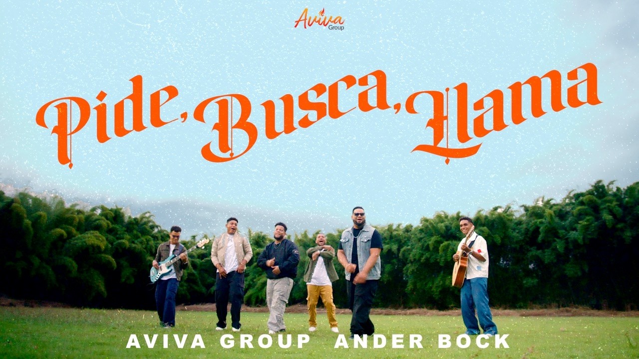 Aviva Group & Ander Bock  - Pide, Busca, Llama (Video Oficial)