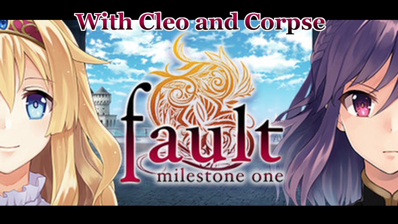Fault: Milestone One - 01 - His Fault!