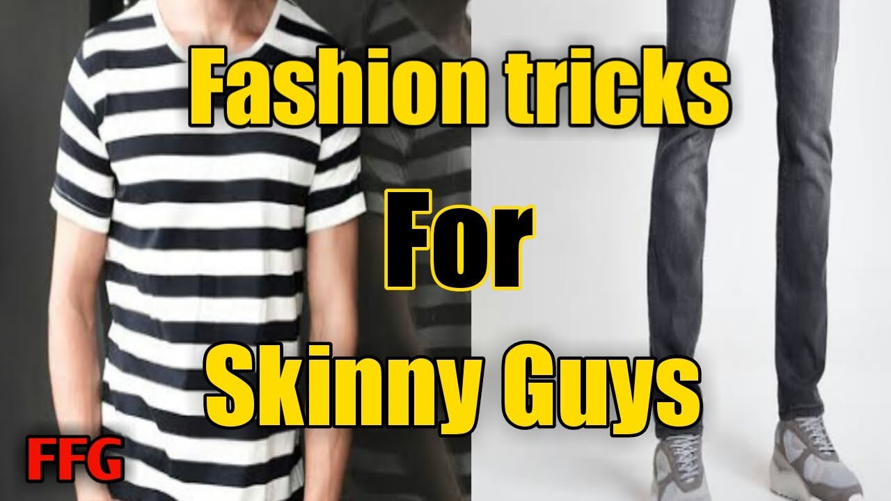Best Fashion tips for Skinny Guys | The Style Assist - YouTube