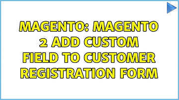 Magento: Magento 2 Add custom field to customer registration form