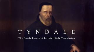 Tyndale | Full Historical Documentary | Religious History Documentary