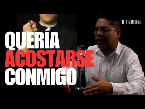 Un SACERDOTE me hizo PROPUESTAS S*XUAL3S | Ruta Paranormal