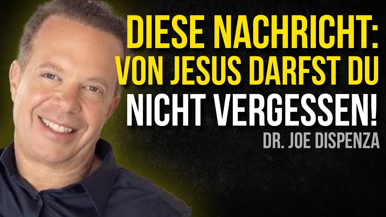 Diese VERBORGENE Weisheit Von JESUS – EINE Geheime Botschaft FÜR DICH! Dr. Joe Dispenza