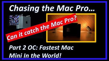 Chasing the Mac Pro - Part 2 OC: Fastest Mac Mini in the World!