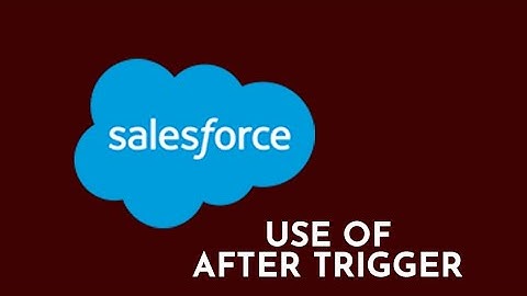 Use of After Triggers - Update All Related Contacts on Account Basis - Salesforce Tutorial