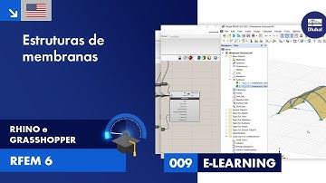 [EN] Tutorial do RFEM 6 com o Rhino e o Grasshopper | 009 Estruturas de membranas