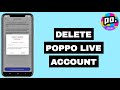 How to Delete your Poppo Account