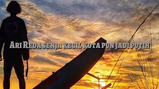 Ari reda - senja kecil kotapun jadi putih (editvideofahrul)