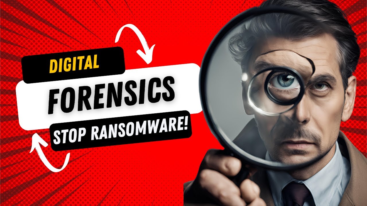 Ransomware Forensics 101: Protect Your Data Ransomware Forensics 101: Protect Your Data