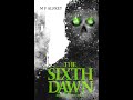 The Sixth Dawn - Book trailer