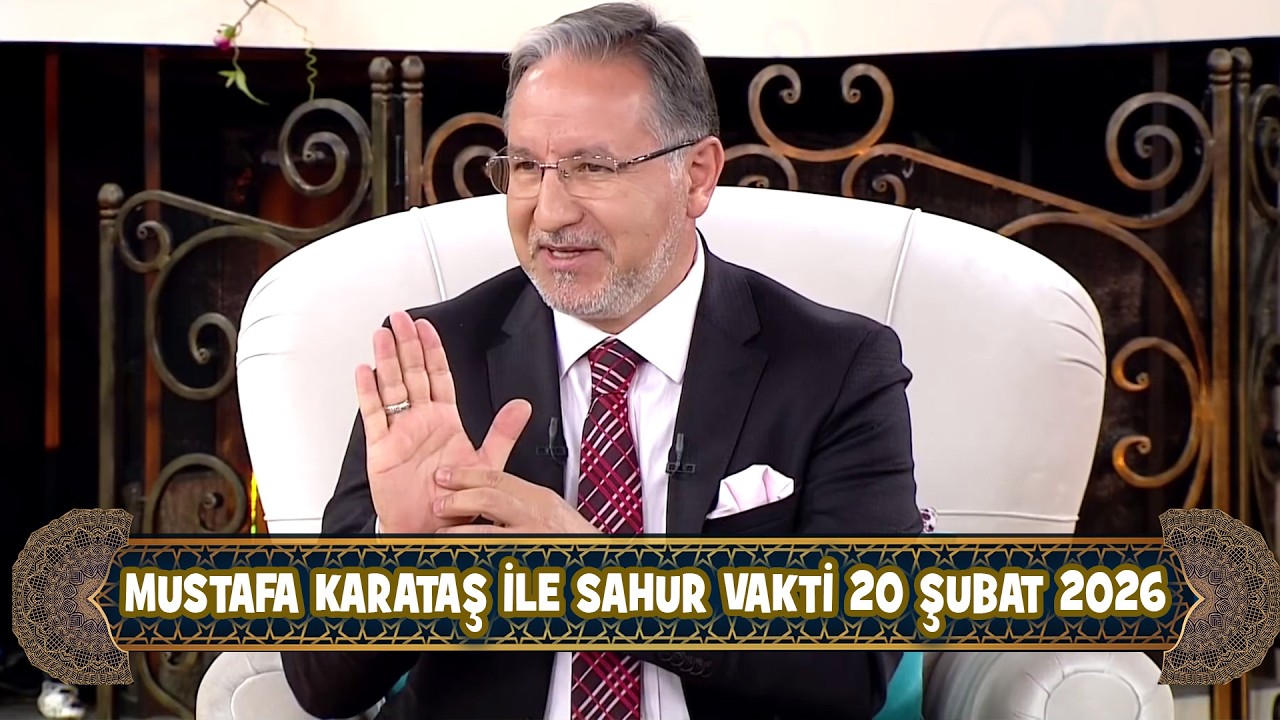 Prof. Dr. Mustafa Karataş ile Sahur Vakti 20 Şubat 2026