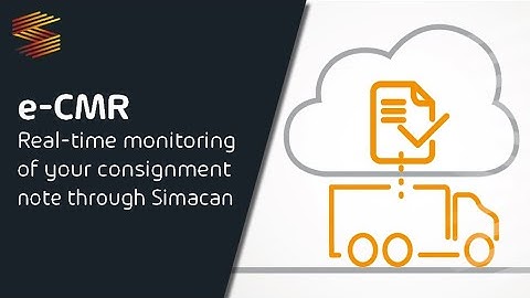 e-CMR: real-time monitoring of your consignment note through Simacan