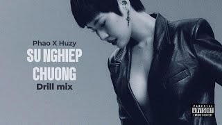 SỰ NGHIỆP CHƯỚNG - PHÁO | DRILL MIX (PROD. HYRO)