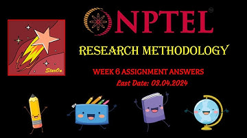 NPTEL RESEARCH METHODOLOGY WEEK 6 ASSIGNMENT ANSWERS | JAN 2024