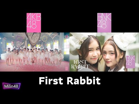 [MV Mix] First Rabbit - AKB48 / BNK48