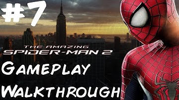The Amazing Spider-Man 2 - Walkthrough - PS4 - Part 7 - No One Is Safe 1/2 | CenterStrain01