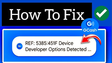 How To Fix Developer Options Detected Problem On GCash (2025)
