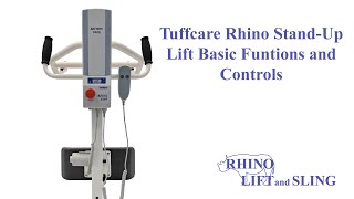 Tuffcare- Rhino Stand Up Lift Basic Functions