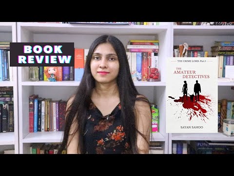 The Amateur Detectives by Sayan Sahoo ll Book Review II Saumya's Bookstation