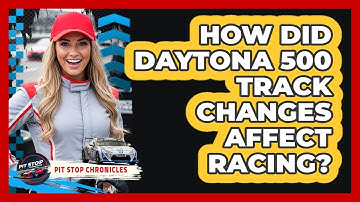 How Did Daytona 500 Track Changes Affect Racing? - Pit Stop Chronicles