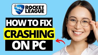 How To Fix Rocket League Crash / Crashing