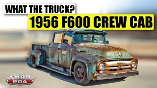1956 Ford F600 Crew Cab Dually | What The Truck? | Ford Era
