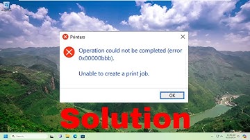 Printer Error 0x00000bbb, Operation Could Not Be Completed [Guide]
