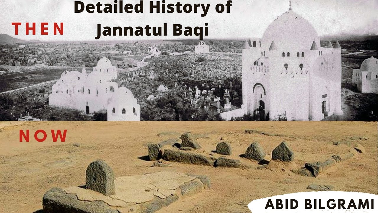 Jannatul Baqi ki detailed History | Watch till end | Abid Bilgrami ...