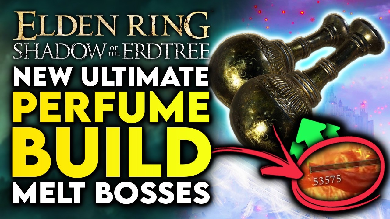 Elden Ring Shadow Of The Erdtree NEW Best Damage Perfume Bottle Build