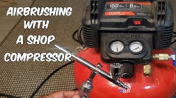 A Short How To video on using an Airbrush with a Shop Air compressor