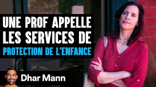 Une Prof Appelle Les Services De PROTECTION DE L'ENFANCE | Dhar Mann Studios