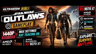 Star Wars Outlaws on RX 9070 XT | 1440p Ultrawide 21:9 MAX Settings + Ray Tracing