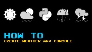 How to create a weather app in python