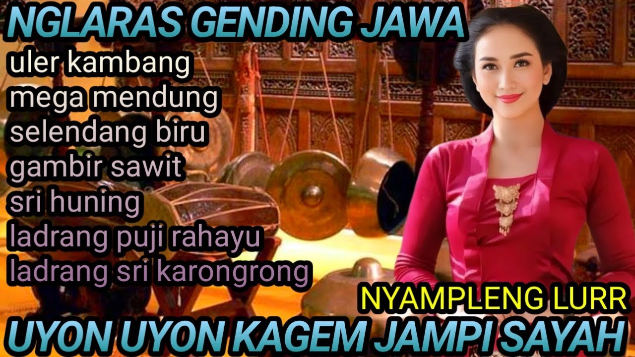 NGLARAS GENDING JAWA KLASIK //ULERKAMBANG //GLATIKGLINDING //UYON UYON KAGEM JAMPI SAYAH
