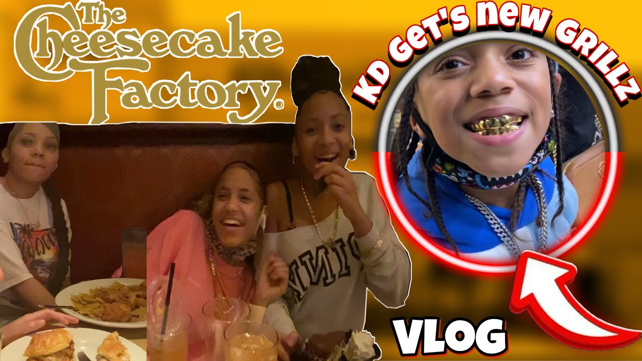 KD GETS NEW GRILLZ WE HAVE DINNER AT THE CHEESE CAKE FACTORY VLOG