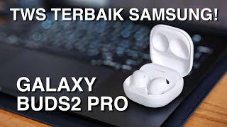 Galaxy Buds2 Pro! TWS TERBAIK SAMSUNG 🔥