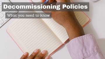Decommissioning Policies - How to get started