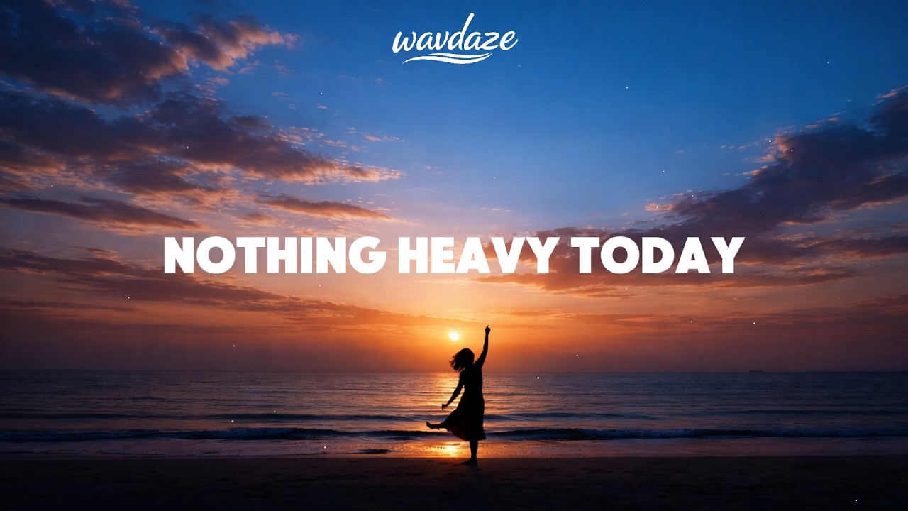 Nothing Heavy Today — Breathe and Let Go | Chill Uplifting EDM | Wave Daze