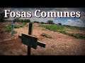 Visité las FOSAS COMUNES de Obregón