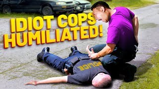 Moments Idiot Cops Got OWNED \& Humiliated!