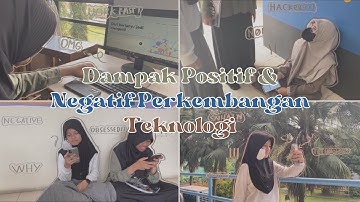 Dampak Positif & Negatif dari Perkembangan Teknologi | Diluar Nalar