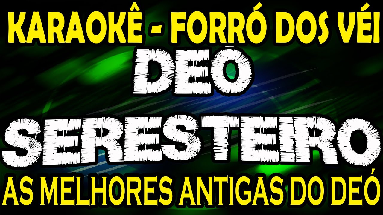 Sequência Deó Seresteiro Antigas Playback - Karaokê