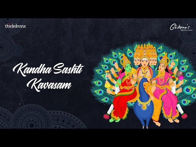 Ghibran's Spiritual Series | Kandha Sashti Kavasam Song Lyric Video | Ghibran class=