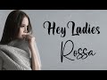Rossa Hey Ladies Lirik Rossa Hey Ladies Lirik