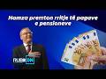 Hamza premton rritje të pagave e pensioneve – Rritja do ndodhë në fillim të mandatit