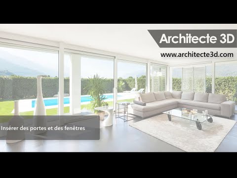 Comment ajouter des portes et des fenêtres avec Architecte 3D© - Tutoriel