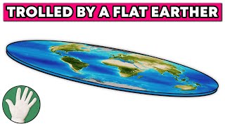 Trolled by a Flat Earther - Objectivity 280