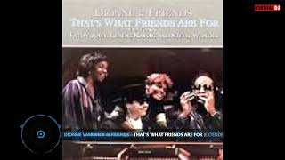 Dionne Warwick & Friends - That's What Friends Are For (Dj Markkinhos Extended Version)