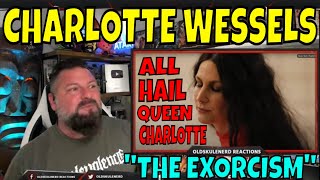 CHARLOTTE WESSELS - THE EXORCISM | OLDSKULENERD REACTION