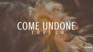 Come Undone - Tove lo (Lyrics)